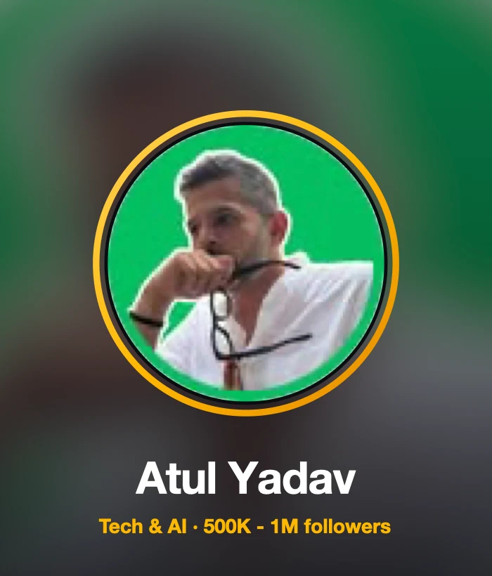 Atul Yadav — Tech & AI Influencer